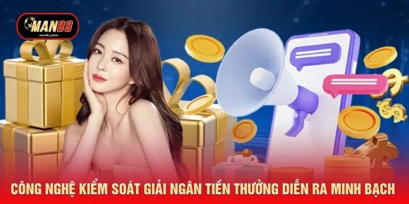 Công nghệ kiểm soát giải ngân tiền thưởng diễn ra minh bạch 