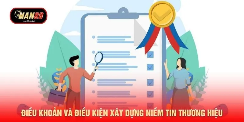 Điều khoản và điều kiện xây dựng niềm tin thương hiệu