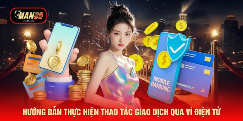 Hướng dẫn thực hiện thao tác giao dịch qua ví điện tử