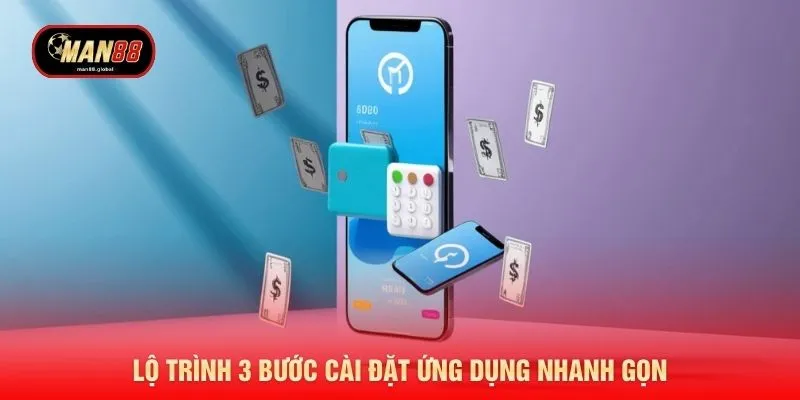 Lộ trình 3 bước cài đặt ứng dụng nhanh gọn