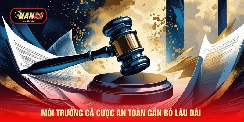 Môi trường cá cược an toàn gắn bó lâu dài 