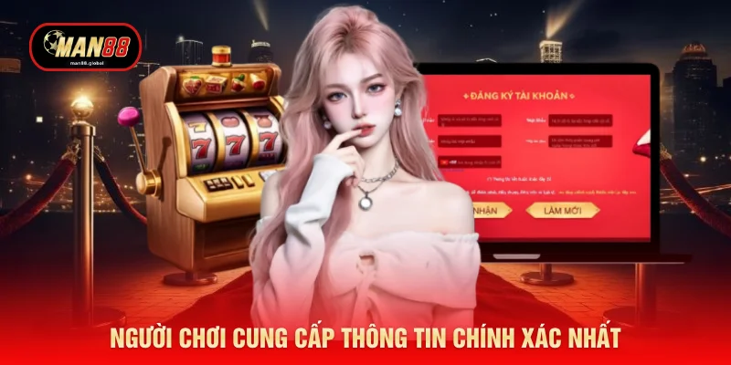 Người chơi cung cấp thông tin chính xác nhất