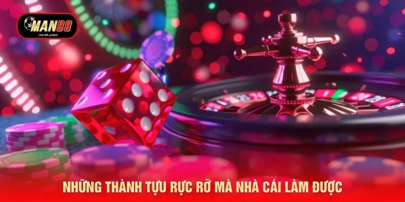 Những thành tựu rực rỡ mà nhà cái làm được
